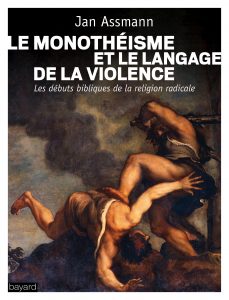 MONOTHEISME ET LANGAGE DE LA VIOLENCE